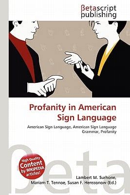 Profanity in American Sign Language .